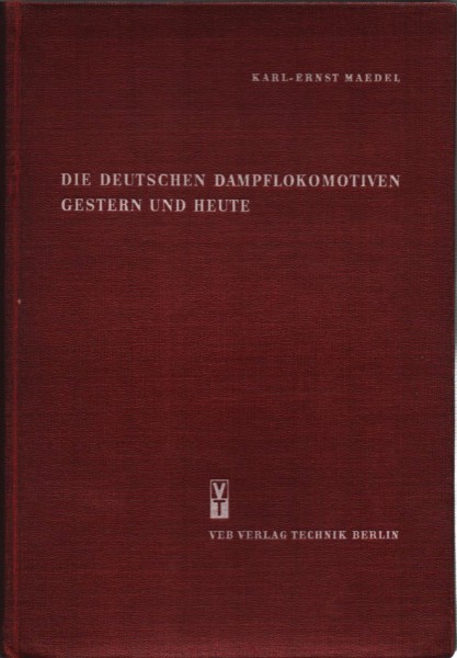 Die deutschen Dampflokomotiven gestern und heute. 1964 | 194 Bilder