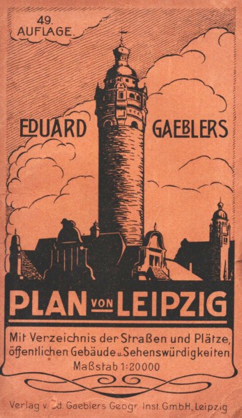 Gaeblers Stadtplan Leipzig. Mit Verzeichnis der Straßen und Plätze, öffentlichen Gebäude und Sehensw